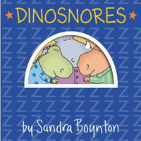 Dinosnores By Sandra Boynton