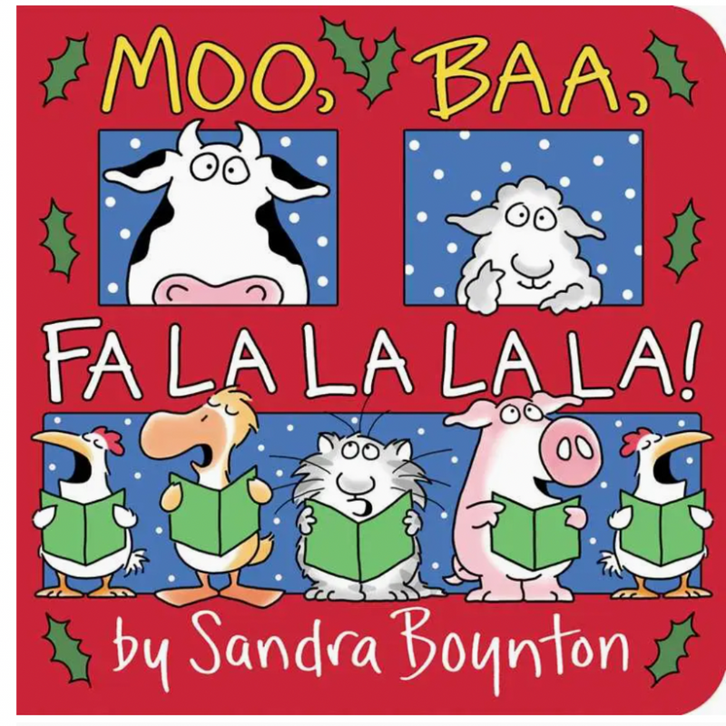 Moo, Baa, Fa La La La La! By Sandra Boynton