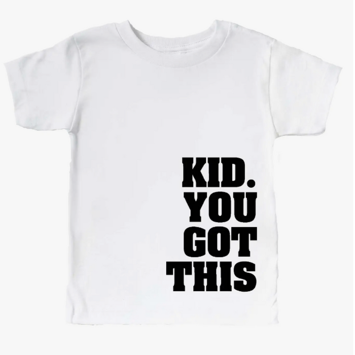 Kid. You Got This T-Shirt