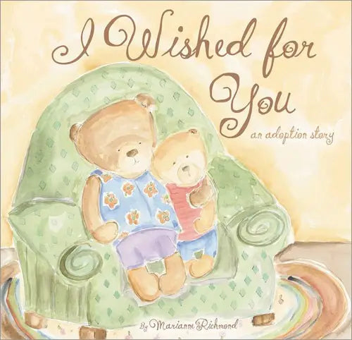 I Wished for You: A Sweet Adoption Story